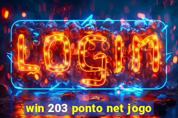win 203 ponto net jogo